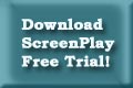 Download ScreenPlay free trial now!